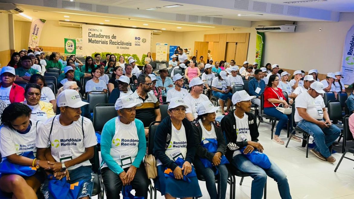 governo-de-ro-reforca-valorizacao-e-inclusao-produtiva-em-mais-um-encontro-de-catadores-de-materiais-reciclaveis